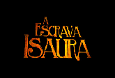 A ESCRAVA ISAURA