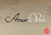 AMOR &Agrave; VIDA