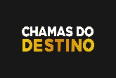 CHAMAS DO DESTINO