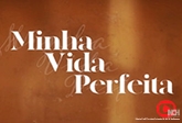 MINHA VIDA PERFEITA