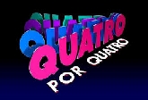 QUATRO POR QUATRO