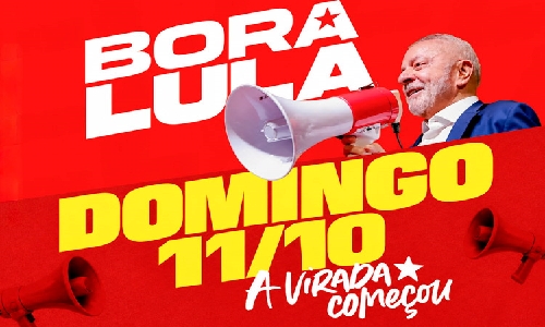 Cada conversa importa: apoiadores se mobilizam para o Bora Lula deste domingo,11