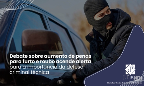 Começam a valer penas maiores para furto, roubo e receptação