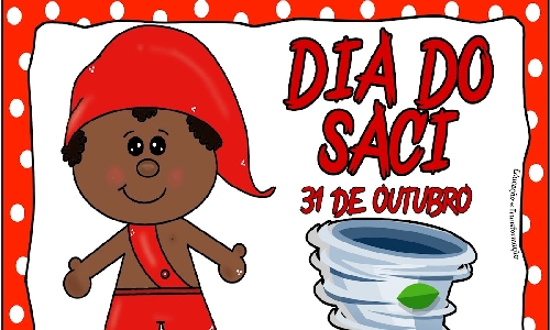 31 DE OUTUBRO É O DIA DO SACI